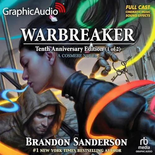 Warbreaker: Tenth Anniversary Edition (Part 1 of 2) (Dramatized Adaptation) By Brandon Sanderson